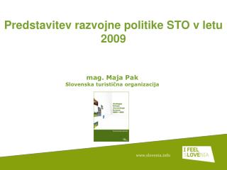 Predstavitev razvojne politike STO v letu 2009