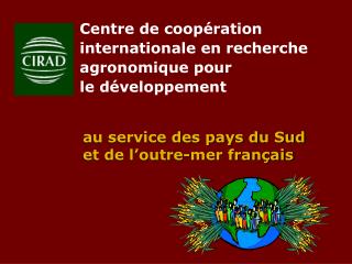 Centre de coopération internationale en recherche agronomique pour le développement