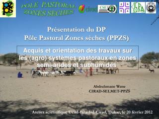 Présentation du DP Pôle Pastoral Zones sèches (PPZS)