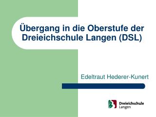 Übergang in die Oberstufe der Dreieichschule Langen (DSL)