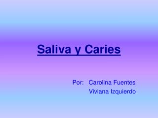 Saliva y Caries