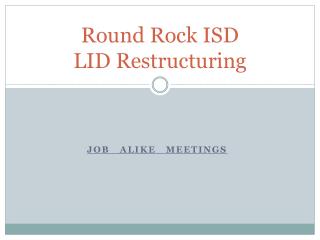 Round Rock ISD LID Restructuring