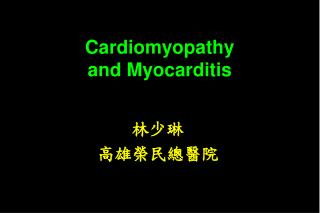 Cardiomyopathy and Myocarditis