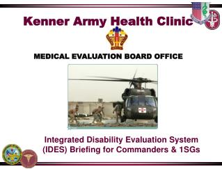 PPT - Kenner Army Health Clinic MEDICAL EVALUATION BOARD OFFICE ...