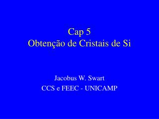 Cap 5 Obtenção de Cristais de Si