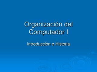 Organización del Computador I