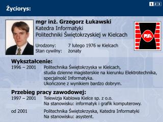 mgr inż. Grzegorz Łukawski Katedra Informatyki Politechniki Świętokrzyskiej w Kielcach