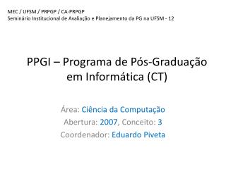 PPGI – Programa de Pós-Graduação em Informática (CT)