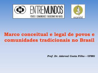 Marco conceitual e legal de povos e comunidades tradicionais no Brasil
