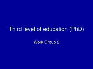 Third level of education (PhD)