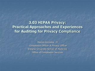 3.03 HIPAA Privacy: Practical Approaches and Experiences for Auditing for Privacy Compliance