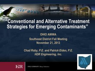 “Conventional and Alternative Treatment Strategies for Emerging Contaminants”