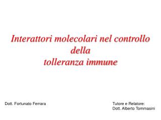 Interattori molecolari nel controllo della tolleranza immune