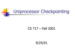 Uniprocessor Checkpointing