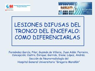 LESIONES DIFUSAS DEL TRONCO DEL ENCEFALO: COMO DIFERENCIARLAS