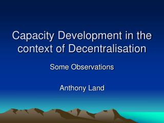 Capacity Development in the context of Decentralisation