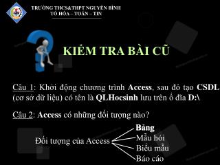 Câu 2 : Access có những đối tượng nào?