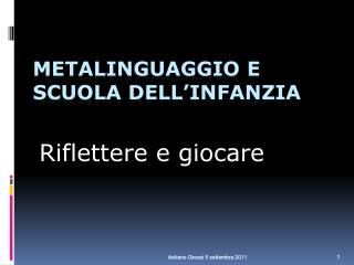 METALINGUAGGIO E SCUOLA DELL’INFANZIA