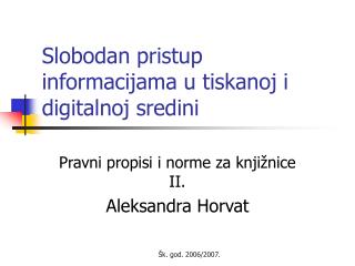 Slobodan pristup informacijama u tiskanoj i digitalnoj sredini