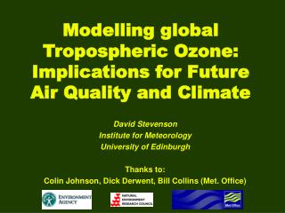Modelling global Tropospheric Ozone: Implications for Future Air Quality and Climate
