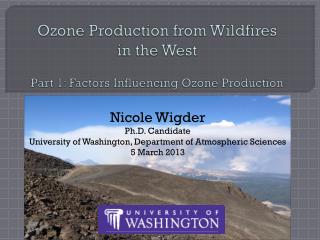 Ozone Production from Wildfires in the West Part 1: Factors Influencing Ozone Production