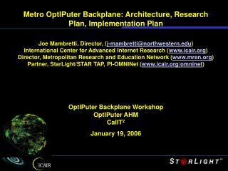 Metro OptIPuter Backplane: Architecture, Research Plan, Implementation Plan