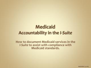 Medicaid Accountability in the I-Suite