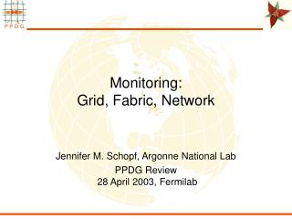 Monitoring: Grid, Fabric, Network