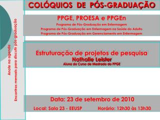 Data: 23 de setembro de 2010 Local: Sala 23 - EEUSP Horário: 12h30 às 13h30