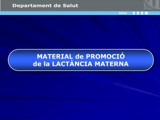 MATERIAL de PROMOCIÓ de la LACTÀNCIA MATERNA