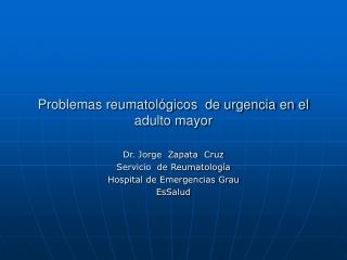 Problemas reumatológicos de urgencia en el adulto mayor