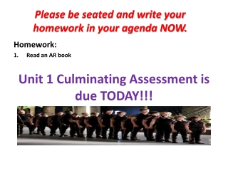 Please be seated and write your homework in your agenda NOW.