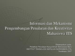 Informasi dan Mekanisme Pengembangan Penalaran dan Kreativitas Mahasiswa ITS