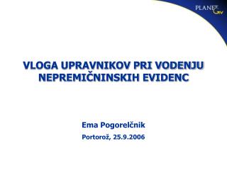 VLOGA UPRAVNIKOV PRI VODENJU NEPREMIČNINSKIH EVIDENC