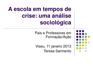 A escola em tempos de crise: uma análise sociológica