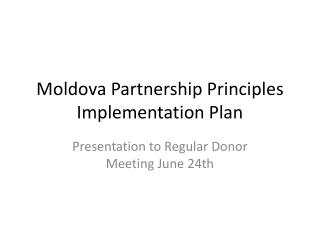 Moldova Partnership Principles Implementation Plan