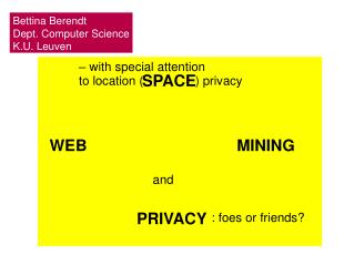 – with special attention to location ( ) privacy