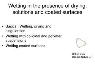 Wetting in the presence of drying: solutions and coated surfaces