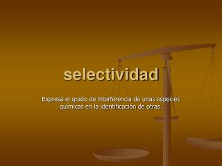 selectividad