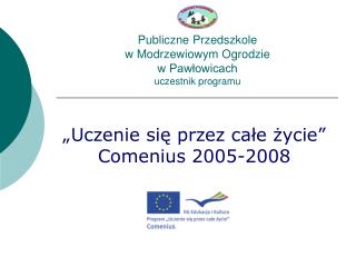 Publiczne Przedszkole w Modrzewiowym Ogrodzie w Pawłowicach uczestnik programu