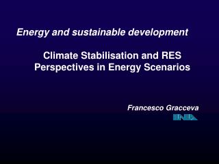Energy and sustainable development Climate Stabilisation and RES Perspectives in Energy Scenarios
