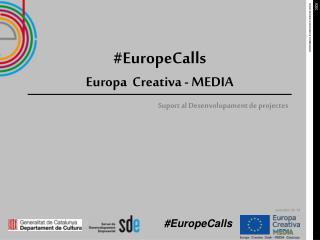 #EuropeCalls Europa Creativa - MEDIA