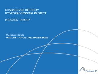 KHABAROVSK REFINERY HYDROPROCESSING PROJECT PROCESS THEORY