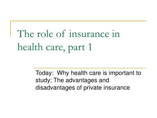 The role of insurance in health care, part 1