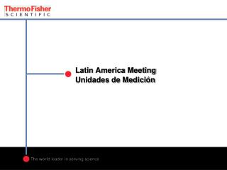 Latin America Meeting Unidades de Medición