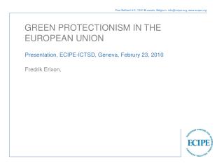 GREEN PROTECTIONISM IN THE EUROPEAN UNION