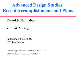 Advanced Design Studies: Recent Accomplishments and Plans