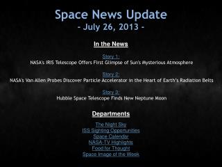 Space News Update - July 26, 2013 -