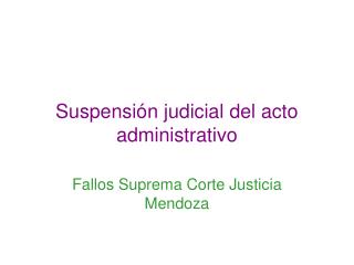 Suspensión judicial del acto administrativo