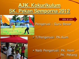 AJK . Kokurikulum SK. Pekan Semporna 2012